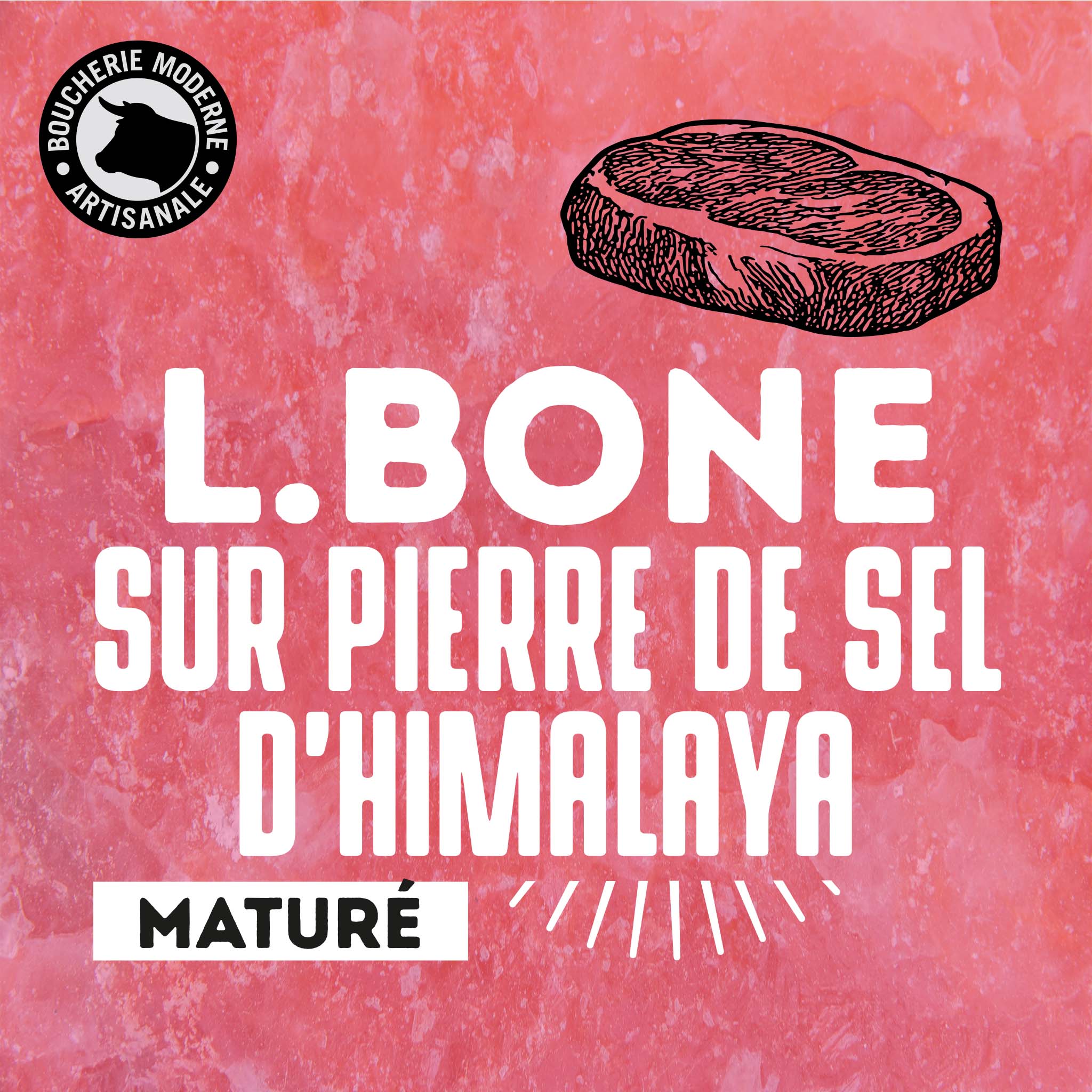 Boucherie Moderne L-Bone Maturé viande 600g Himalaya premium
